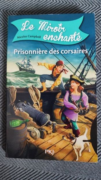 Le miroir enchanté - tome 1 : Prisonnière des corsaires