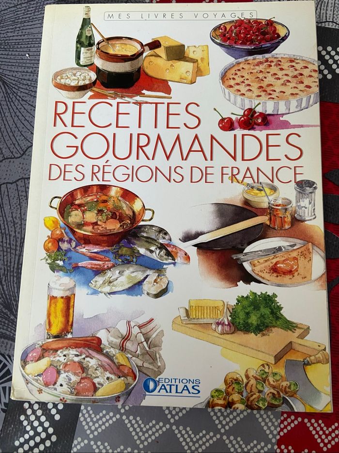 ~ Éditions Atlas ~ Recettes gourmandes des régions de France