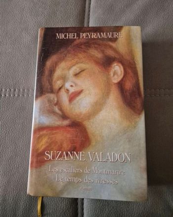 📘🔥 Suzanne Valadon – Les Escaliers de Montmartre / Le Temps des Ivresses – Michel Peyramaure