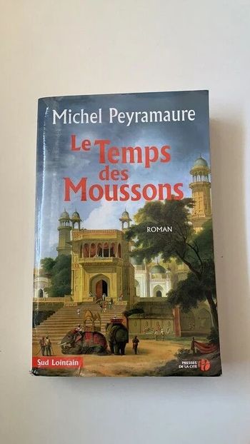 Livre Le temps des Moussons Michel Peyramaure 2006