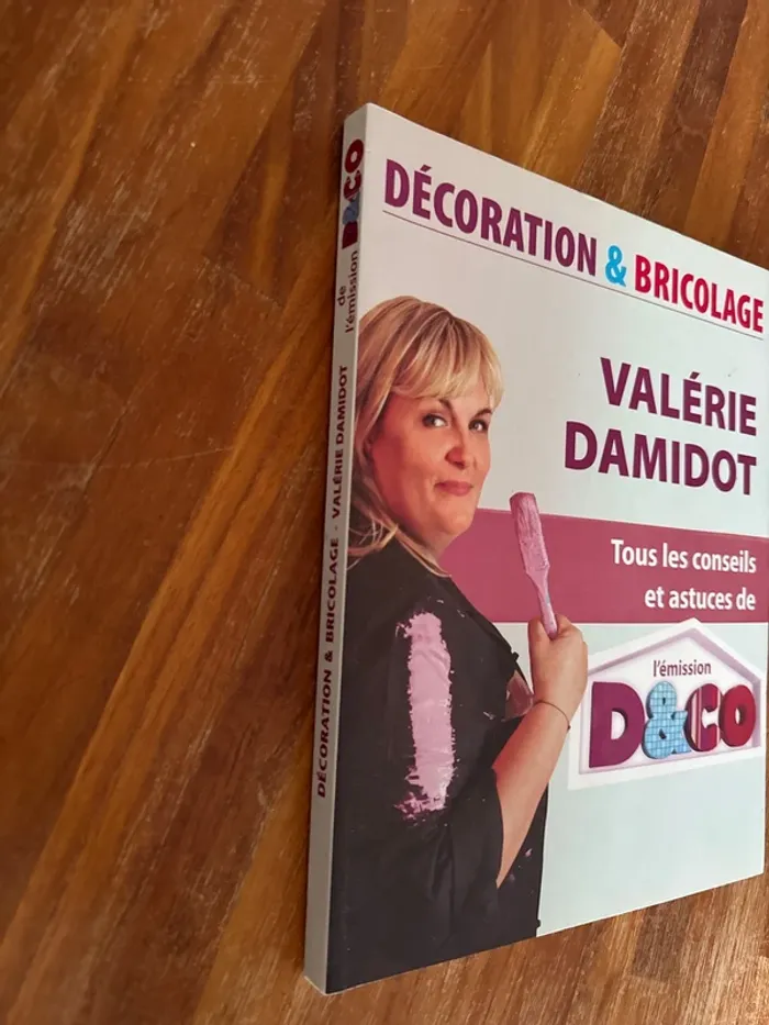 Livre, décoration et bricolage, tous les conseils, astuces de l’émission D&co - photo numéro 2