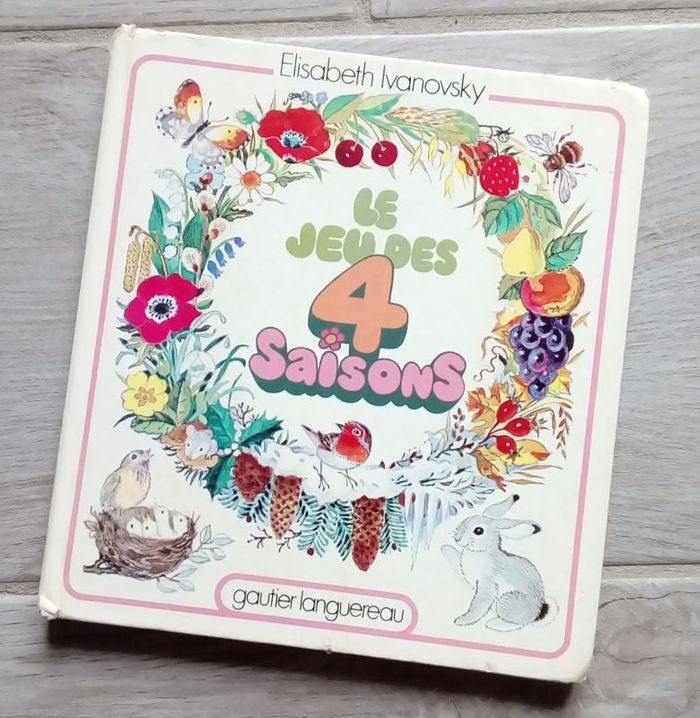 💐 Livre vintage le jeu des 4 saisons d'Elisabeth Ivanovsky 💐