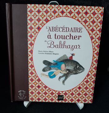 Abécédaire à toucher de Balthazar (L') - Marie-Hélène Place - Caroline Fontaine-Riquier - Hatier