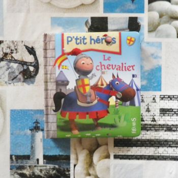 Le chevalier coll. P'tit héros Ed. Fleurus