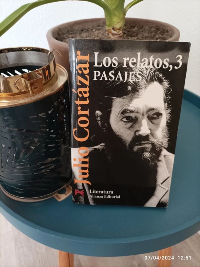 Los relatos 3 pasajes - Julio cortazar