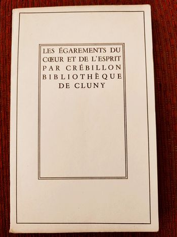 Livre : Les égarements du cœur et de l'esprit par Crébillon, bibliothèque de Cluny