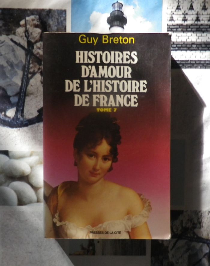 Histoires d'amour de l'histoire de France T7 par Guy Breton