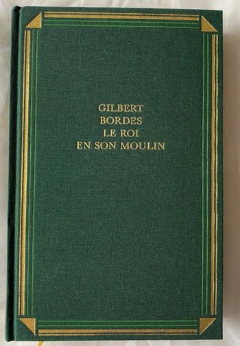 Le Roi en son moulin de Gilbert Bordes