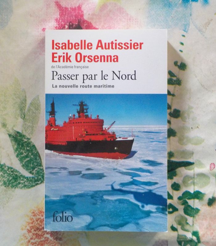 PASSER PAR LE NORD par I. AUTISSIER et E. ORSENNA Ed. Folio