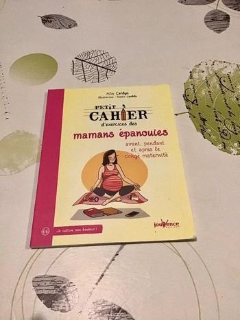 Mon cahier d’exercices des mamans épanouies avant pdt après congés maternité