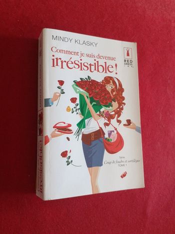 Comme je suis devenue irrésistible tome 1 " Coup de foudre et sortilèges " Mindy Klasky