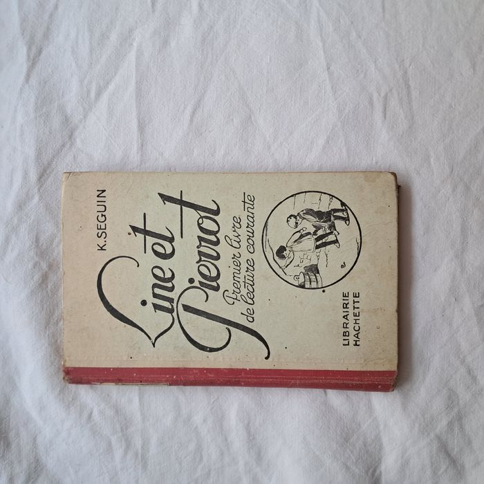 Livre ancien Line et Pierrot K. Seguin Premier livre de lecture courante Librairie Hachette 1924