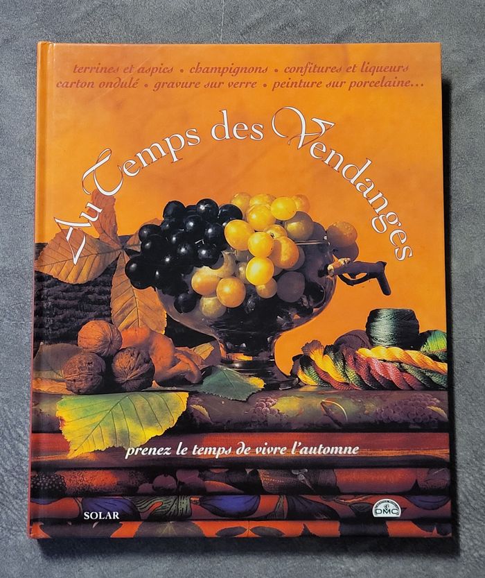 Au Temps Des Vendanges. Prenez Le Temps De Vivre L'Automne Aurélie Morain-Fiorentino, Hélène Lafarie