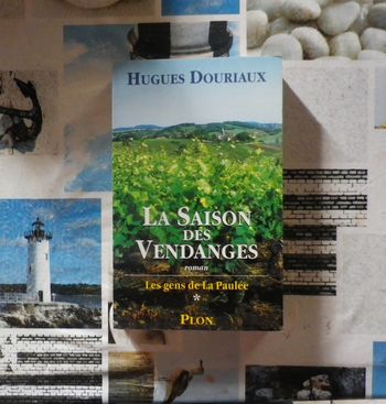 Les gens de la Paulée T1 La saison des vendanges de Hugues Douriaux