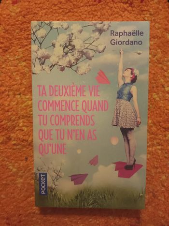 Ta deuxième vie commence quand tu comprends que tu n'en as qu'une