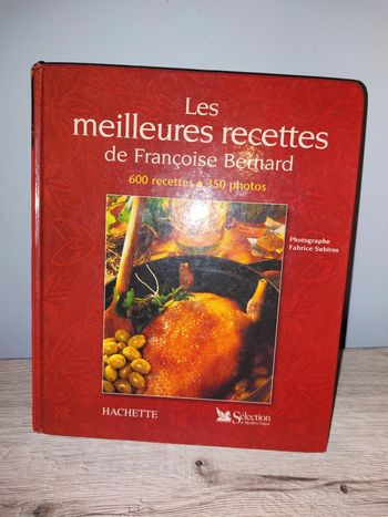 Gros livre les meilleures recettes de Françoise Bernard