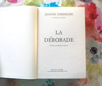 LA DEROBADE de Jeanne CORDELIER Ed. France Loisirs
