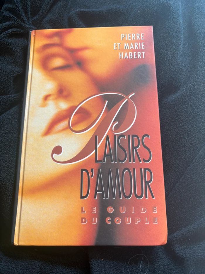 Livre plaisir d’amour - le guide du couple