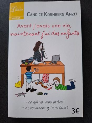 Livre Avant j'avais une vie, maintenant j'ai des enfants en bon état