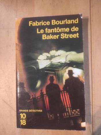 Le fantôme de Baker Street Fabrice Bourland 10/18 Grands Détectives 2008