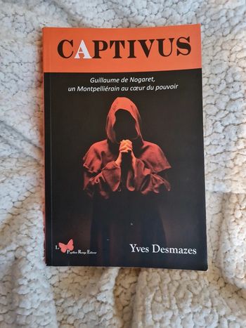 Captivus - guillaume de Nogaret - Yves Desmazes  neuf