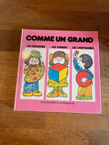 Livre Comme un grand Les couleurs Les formes Les contraires