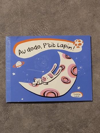 Au Dodo, P'Tit Lapin! Par Thierry Laval