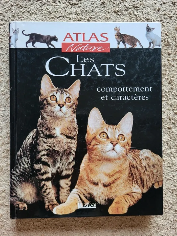 Livre "Les chats, comportement et caractères" - Éditions Atlas