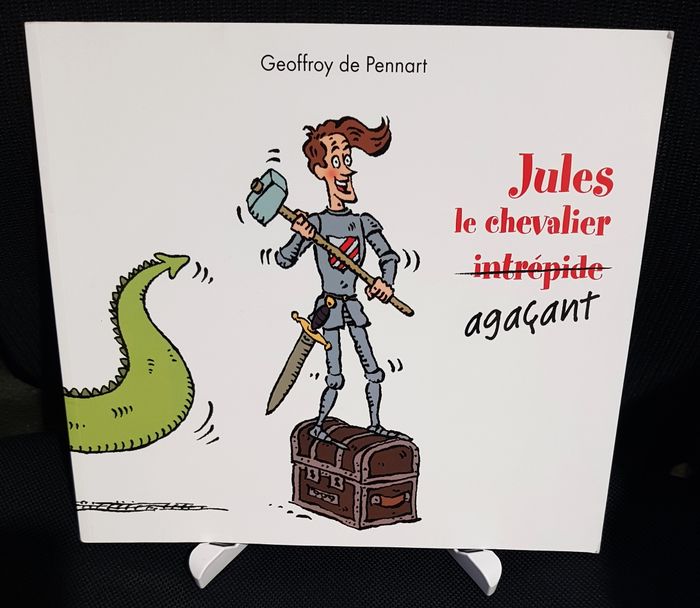 Jules le chevalier intrépide agaçant - Geoffroy de Pennart - Kaléidoscope