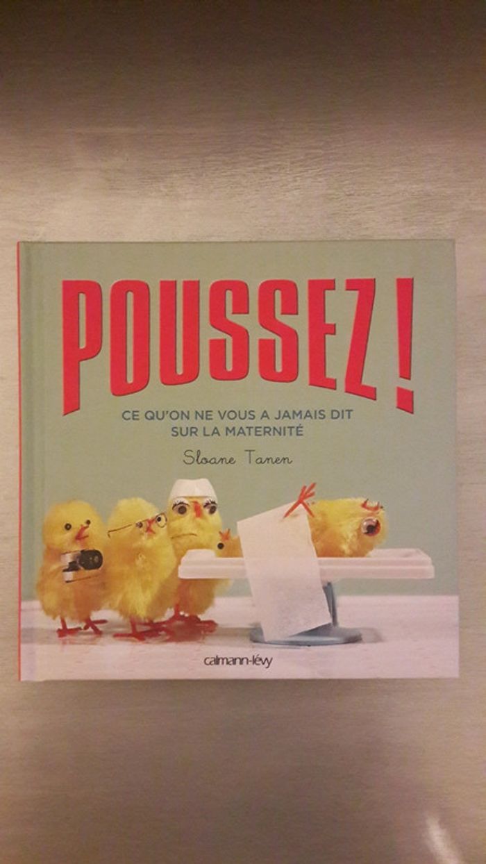 Poussez ! Ce qu'on ne vous a jamais dit sur la maternité.