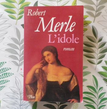 L'Idole de Robert Merle Ed. Plon
