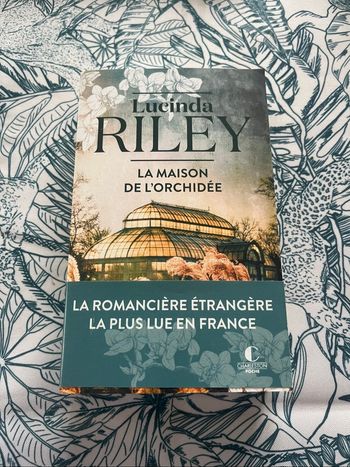La Maison de l’Orchidée - Lucinda Riley