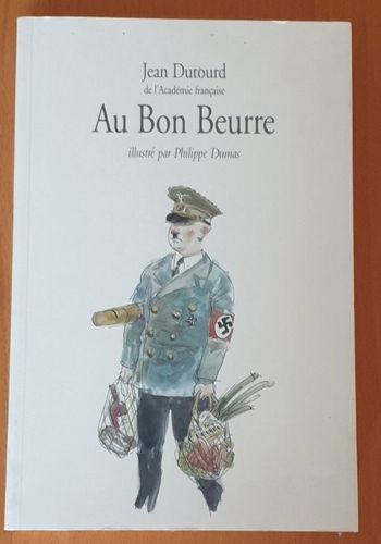 Au Bon Beurre - Scènes de la vie quotidienne sous l'occupation