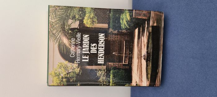 Le jardin des Henderson - Catherine Hermary-Vieille