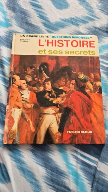 Un grand livre "questions réponses "L'histoire et ses secrets