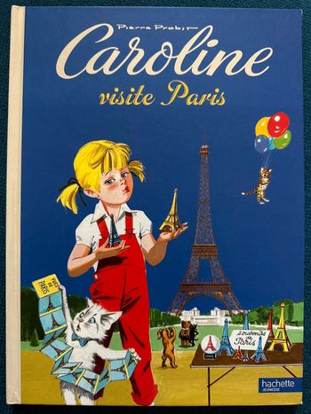 Livre Caroline visite Paris Pierre Probst bd album Hachette Jeunesse