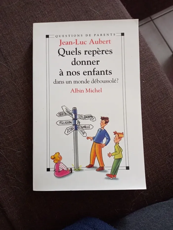 Quels repères donner à nos enfants ? Riche de conseils