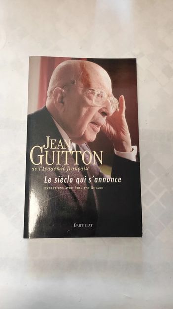 Jean Guitton, le siècle qui s'annonce