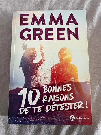 10 bonnes raisons de te détester - Emma Green 