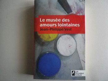 LE MUSEE DES AMOURS LOINTAINES
