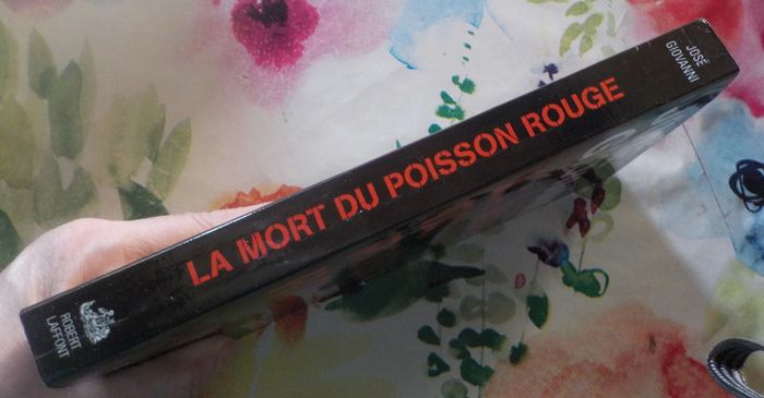 La mort du poisson rouge de José Giovanni Ed. Robert Laffont - photo numéro 4