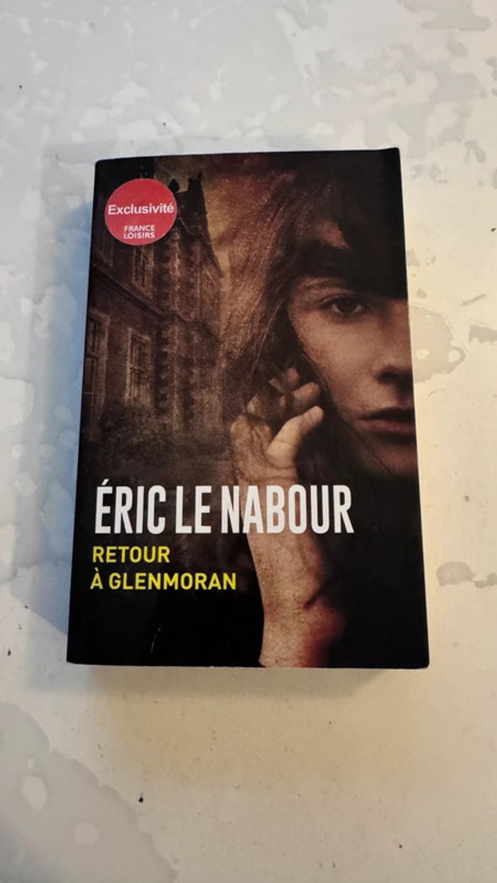 Roman Retour à Glenmoran d’Éric Le Nabour - Édition exclusive France Loisirs
