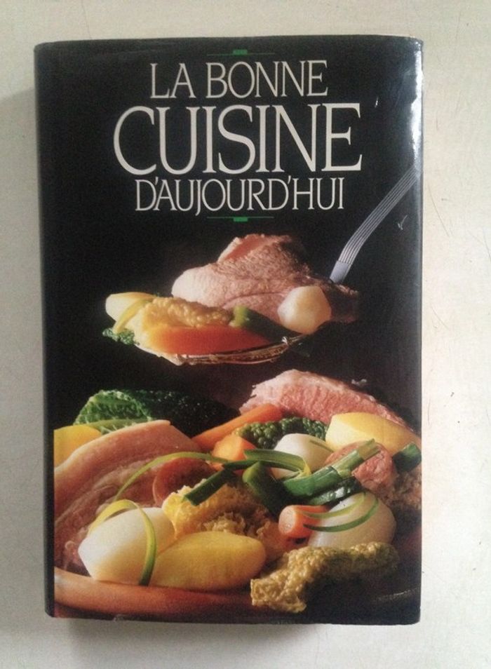 Livre : La bonne cuisine d'aujourd'hui - photo numéro 1