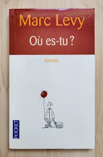 Roman sentimental et fantastique, format poche "Où es-tu" (2008) / Marc Levy aux Éd. Pocket