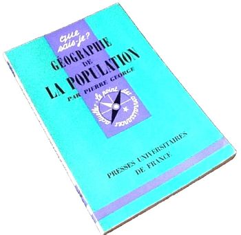 Pierre George Géographie de la Population (1967)Presses universitaires de France