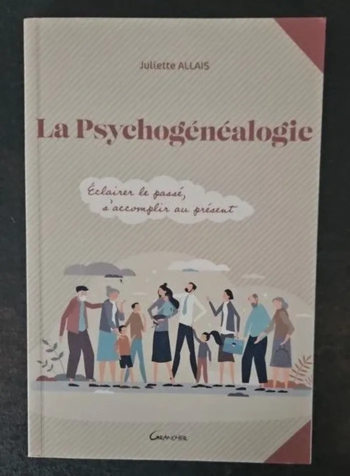 La Psychogénéalogie - Éclairer le passé, s'accomplir au présent - photo numéro 2