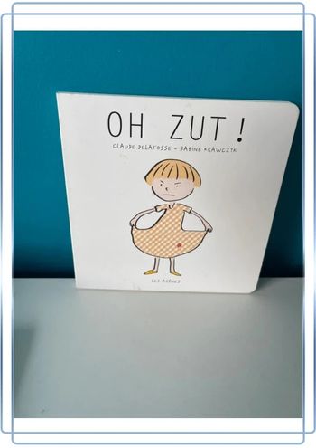 Livre cartonné la boîte à malice oh zut