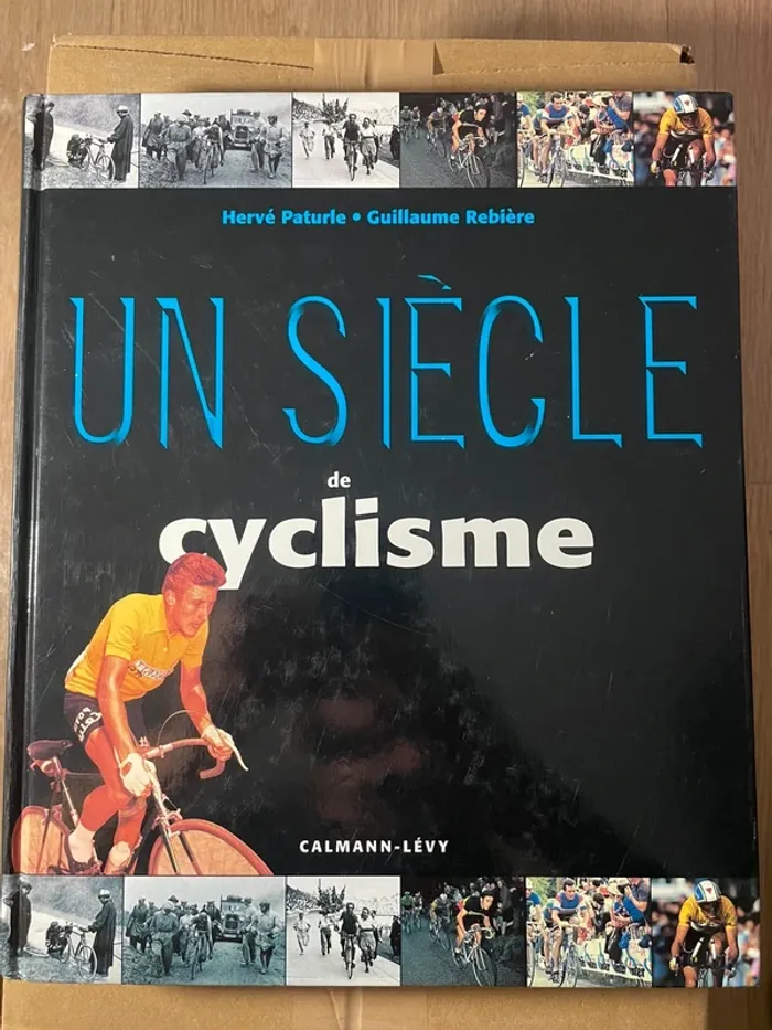 Un siècle de cyclisme 9782702126134