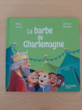 La barbe de Charlemagne - Marc Levy et Carine Hinder