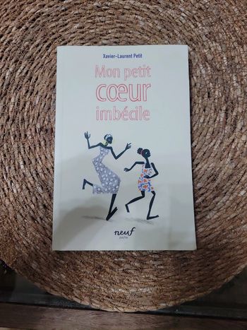 Mon petit cœur imbécile.